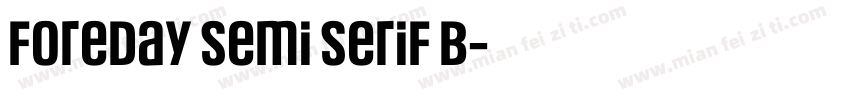 Foreday Semi Serif B字体转换